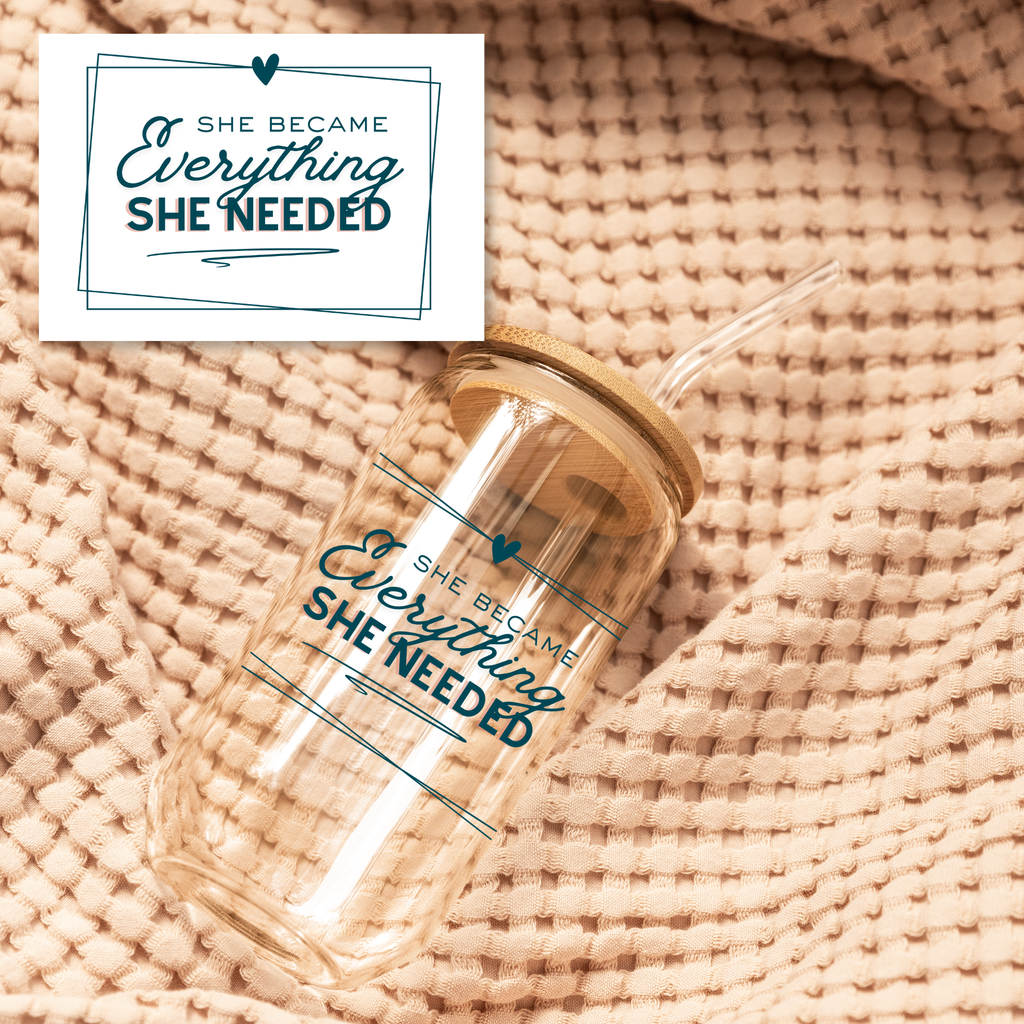 She Became Everything She Needed – 16oz Glass Cup